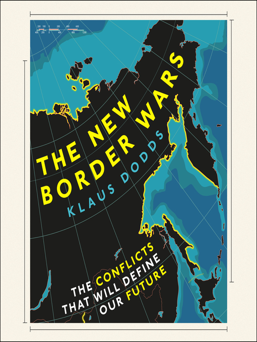 Title details for The New Border Wars by Klaus Dodds - Available